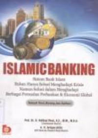 ISLAMIC BANKING : SEBUAH TEORI,KONSEP DAN APLIKASI