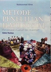 METODE PENELITIAN ILMU SOSIAL PENDEKATAN KUALITATIF DAN KUANTITATIF