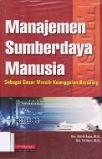 MANAJEMEN SUMBERDAYA MANUSIA: SEBAGAI DASAR MERAIH KEUNGGULAN BERSAING