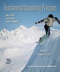 FUNDAMENTAL ACCOUNTING PRINCIPLES VOL 2 CHAPTERS 12-25