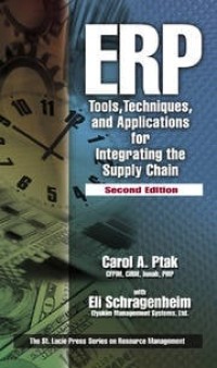 ERP: TOOLS, TECHNIQUES, AND APPLICATIONS FOR INTEGRATING THE SUPPLY CHAIN