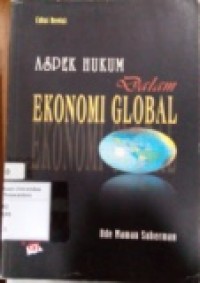 ASPEK HUKUM DALAM EKONOMI GLOBAL