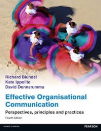 EFFECTIVE ORGANISATIONAL COMMUNICATION: PERSPECTIVES, PRINCIPLES, AND PRACTICES