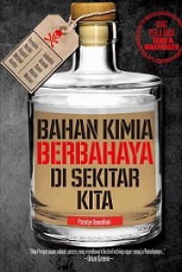 BAHAN KIMIA BERBAHAYA DI SEKITAR KITA