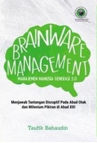 BRAINWARE MANAGEMENT : MANAJEMEN MANUSIA GENERASI 5.0