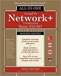 CompTIA Network+ Certification All-in-One Exam Guide, Seventh Edition (Exam N10-007)