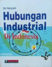 HUBUNGAN INDUSTRIAL DI INDONESIA