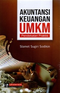 AKUNTANSI KEUANGAN UMKM PENDEKATAN PRAKTIS