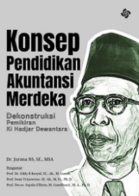 KONSEP PENDIDIKAN AKUNTANSI MERDEKA: DEKONSTRUKSI PEMIKIRAN KI HADJAR DEWANTARA