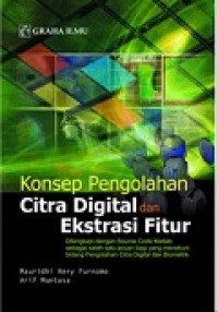 KONSEP PENGOLAHAN CITRA DIGITAL DAN EKSTRASI FITUR