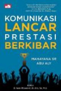 Komunikasi  Lancar Prestasi Berkibar