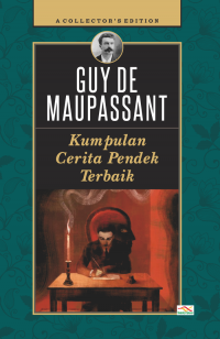 Kumpulan Cerita Pendek Terbaik Guy Maupassant