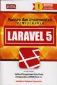 KONSEP DAN IMPLEMENTASI PEMROGRAMAN LARAVEL 5