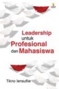 Leadership untuk Prefesional dan Mahasiswa