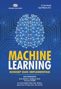 MACHINE LEARNING: KONSEP DAN IMPLEMENTASI