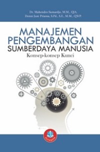 MANAJEMEN PENGEMBANGAN SUMBERDAYA MANUSIA: KONSEP-KONSEP KUNCI