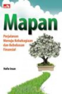 MAPAN : Perjalanan Menuju Kebahagiaan dan Kebebasan Finansial