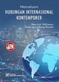 MEMAHAMI HUBUNGAN INTERNASIONAL KONTEMPORER