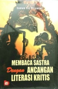 MEMBACA SASTRA DENGAN ANCANGAN LITERASI KRITIS