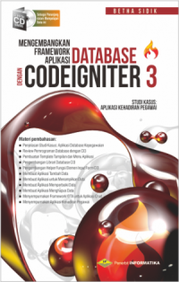 MENGEMBANGKAN FRAMEWORK APLIKASI DATABASE DENGAN CODEIGNITER 3