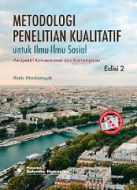 METODOLOGI PENELITIAN KUALITATIF UNTUK ILMU-ILMU SOSIAL: PERSPEKTIF KONVENSIONAL DAN KONTEMPORER