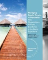 Managing Quality Service in Hospitality : How Organizations Achieve Excellence in the Guest Experience