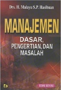 MANAJEMEN: DASAR, PENGERTIAN, DAN MASALAH