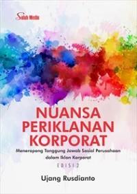 NUANSA PERIKLANAN KORPORAT: MENEROPONG TANGGUNG JAWAB SOSIAL PERUSAHAAN DALAM IKLAN KORPORAT EDISI 2