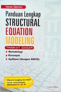 PANDUAN LENGKAP STRUCTURAL EQUATION MODELING TINGKAT DASAR