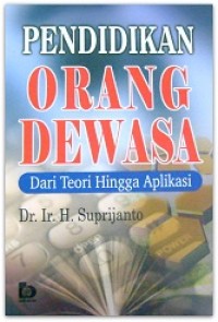 PENDIDIKAN ORANG DEWASA: DARI TEORI HINGGA APLIKASI