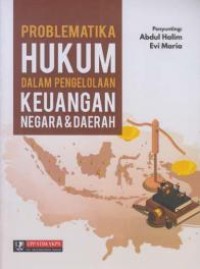 PROBLEMATIKA HUKUM DALAM PENGELOLAAN KEUANGAN NEGARA & DAERAH