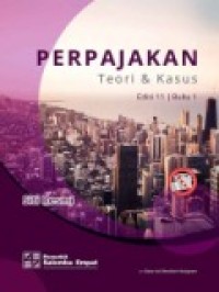 Perpajakan : Teori & Kasus Edisi 11 Buku 1