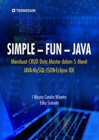 SIMPLE - FUN - JAVA: MEMBUAT CRUD DATA MASTER DALAM 5 MENIT JAVA-MYSQL-JSON-ECLIPSE IDE