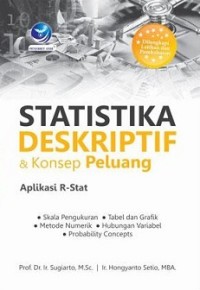 STATISTIKA DESKRIPTIF & KONSEP PELUANG APLIKASI R-STAT