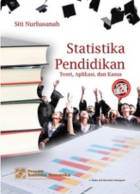 STATISTIKA PENDIDIKAN: TEORI, APLIKASI, DAN KASUS