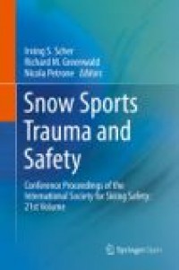 Snow Sports Trauma and Safety (Conference Proceedings of the International Society for Skiing Safety : 21st Volume)