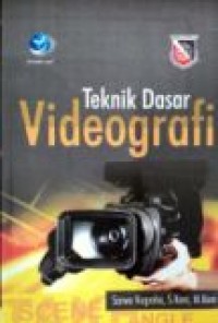 TEKNIK DASAR VIDEOGRAFI