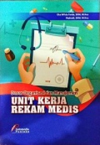 DASAR ORGANISASI DAN MANAJEMEN UNIT KERJA REKAM MEDIS