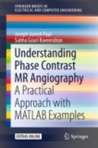 Understanding Phase Contrast MR Angiography : A Practical Approach with MATLAB Examples