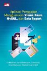 APLIKASI PENGGAJIAN MENGGUNAKAN VISUAL BASIC, MYSQL, DAN DATA REPORT