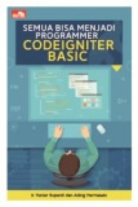 SEMUA BISA MENJADI PROGRAMMER CODEIGNITER BASIC