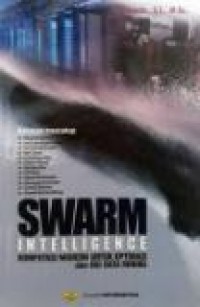 SWARM INTELIGENCE: KOMPUTASI MODERN UNTUK OPTIMASI DAN BIG DATA MINING